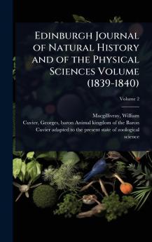 Edinburgh Journal of Natural History and of the Physical Sciences Volume (1839-1840)