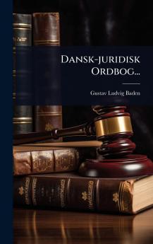 Dansk-juridisk Ordbog...
