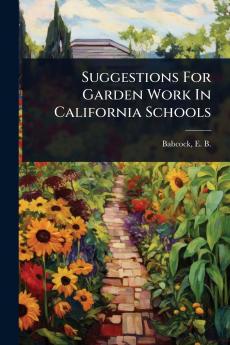 Suggestions For Garden Work In California Schools