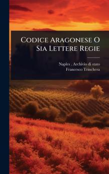 Codice Aragonese O Sia Lettere Regie
