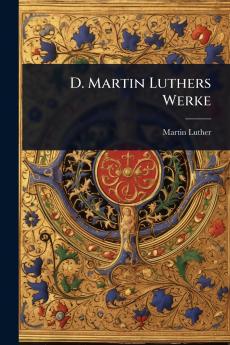 D. Martin Luthers Werke