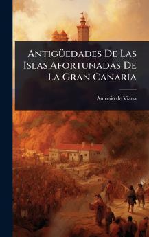 AntigÃ1/4edades De Las Islas Afortunadas De La Gran Canaria