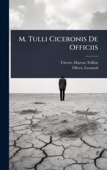 M. Tulli Ciceronis De Officiis