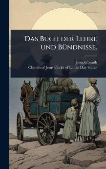 Buch der Lehre und BÃ1/4ndnisse.