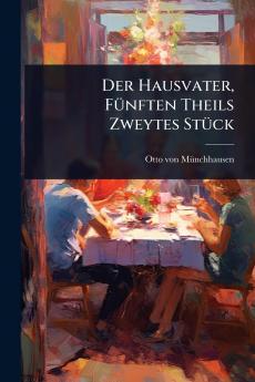 Hausvater FÃ1/4nften Theils Zweytes StÃ1/4ck