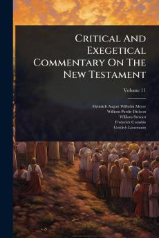 Critical And Exegetical Commentary On The New Testament