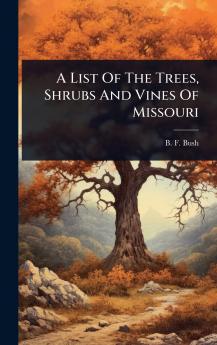 List Of The Trees Shrubs And Vines Of Missouri