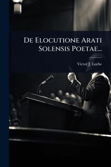 De Elocutione Arati Solensis Poetae...