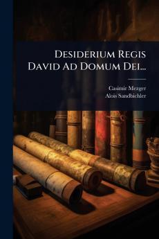 Desiderium Regis David Ad Domum Dei...