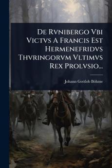 De Rvnibergo Vbi Victvs A Francis Est Hermenefridvs Thvringorvm Vltimvs Rex Prolvsio...