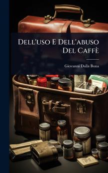 Dell'uso E Dell'abuso Del Caffè