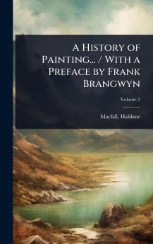 History of Painting... / With a Preface by Frank Brangwyn