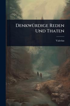 DenkwÃ1/4rdige Reden Und Thaten