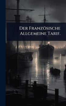 Französische Allgemeine Tarif.