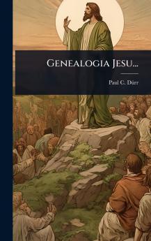 Genealogia Jesu...