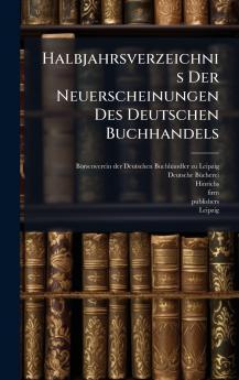 Halbjahrsverzeichnis Der Neuerscheinungen Des Deutschen Buchhandels