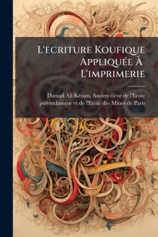 L'ecriture Koufique AppliquÃ(c)e Ã&#128;Â L'imprimerie
