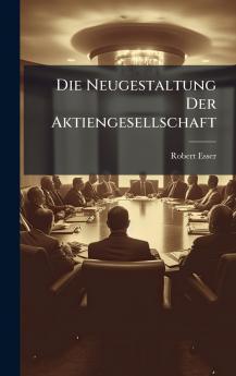 Neugestaltung Der Aktiengesellschaft