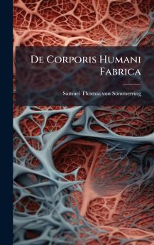 De Corporis Humani Fabrica