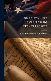 Lehrbuch Des Bayerischen Staatsrechts