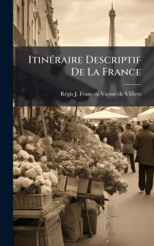 ItinÃ(c)raire Descriptif De La France