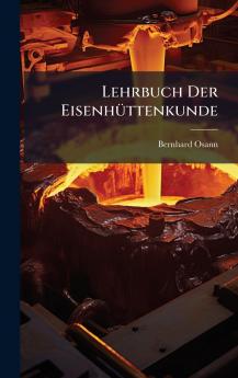 Lehrbuch Der EisenhÃ¼ttenkunde