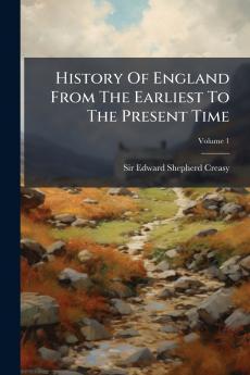 History Of England From The Earliest To The Present Time