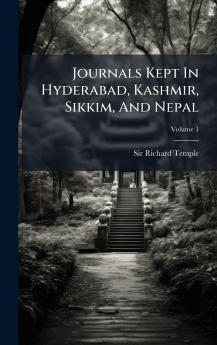 Journals Kept In Hyderabad Kashmir Sikkim And Nepal