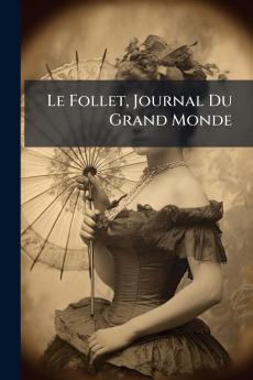 Le Follet Journal Du Grand Monde