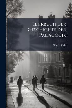 Lehrbuch der Geschichte der Pädagogik