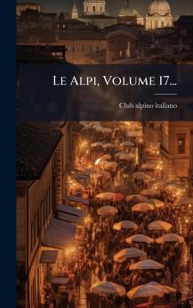 Alpi Volume 17...