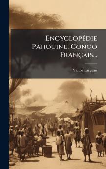 EncyclopÃ(c)die Pahouine Congo Français...
