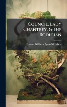 Council Lady Chantrey & The Bodleian