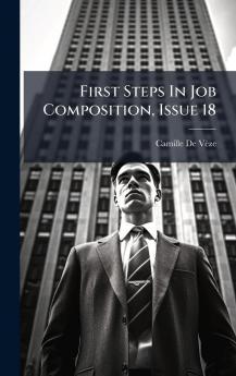 First Steps In Job Composition Issue 18