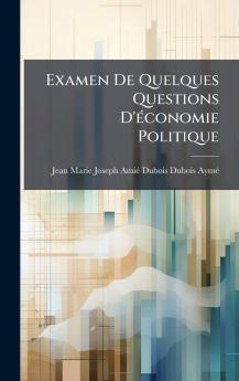 Examen De Quelques Questions D'Ã(c)conomie Politique