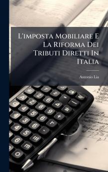 L'imposta Mobiliare E La Riforma Dei Tributi Diretti In Italia
