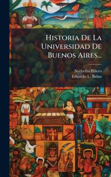 Historia De La Universidad De Buenos Aires...