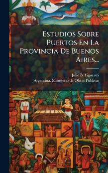 Estudios Sobre Puertos En La Provincia De Buenos Aires...