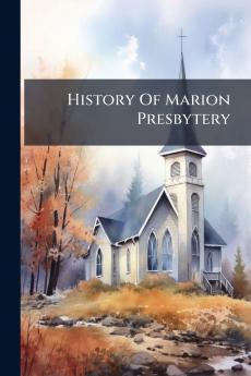 History Of Marion Presbytery