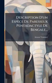 Description D'un Espèce De Paresseux Pentadactyle De Bengale...