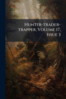 Hunter-trader-trapper Volume 17 Issue 3
