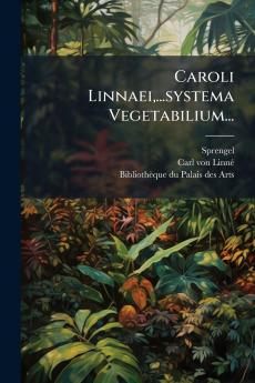 Caroli Linnaei ...systema Vegetabilium...