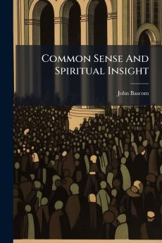 Common Sense And Spiritual Insight