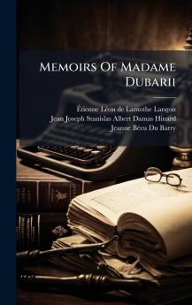 Memoirs Of Madame Dubarii
