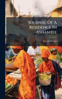 Journal Of A Residence In Ashantee
