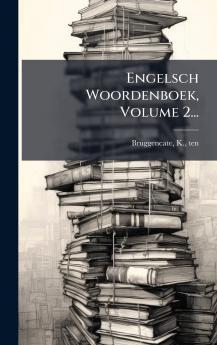 Engelsch Woordenboek Volume 2...