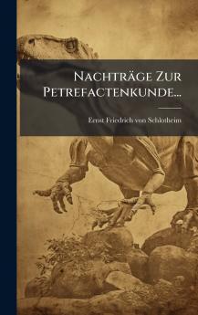 Nachträge Zur Petrefactenkunde...