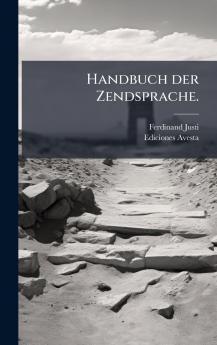 Handbuch der Zendsprache.