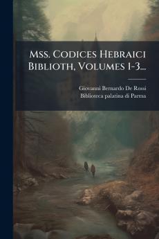 Mss. Codices Hebraici Biblioth Volumes 1-3...