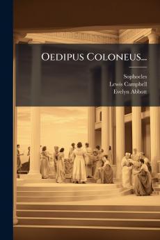 Oedipus Coloneus...